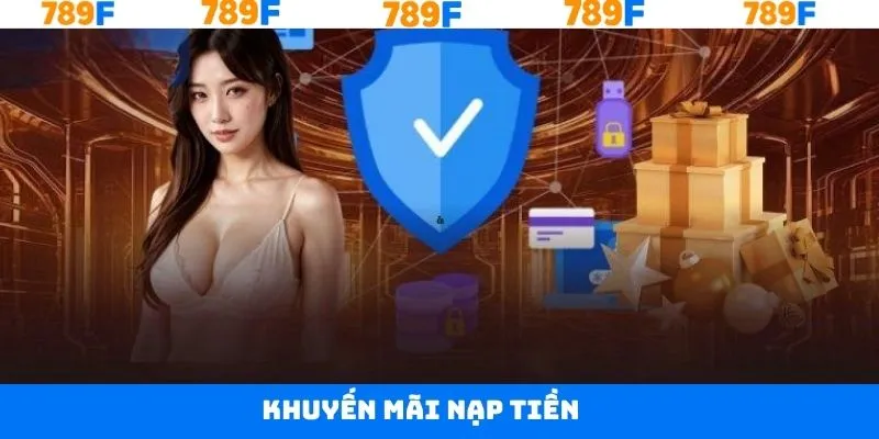 Khuyến Mãi Nạp Tiền - Nhận Thưởng Khủng Khi Nộp Vốn Lần Đầu